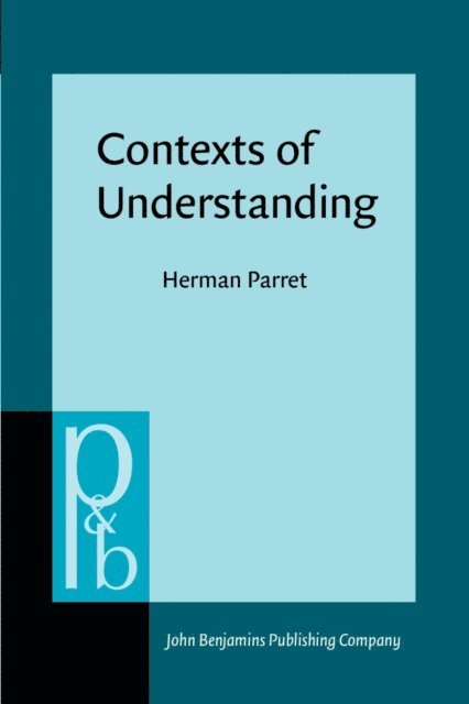 Parret Herman Parret - Contexts of Understanding, E-bok