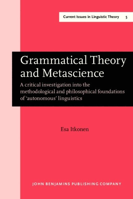 Itkonen Esa Itkonen - Grammatical Theory and Metascience, E-bok