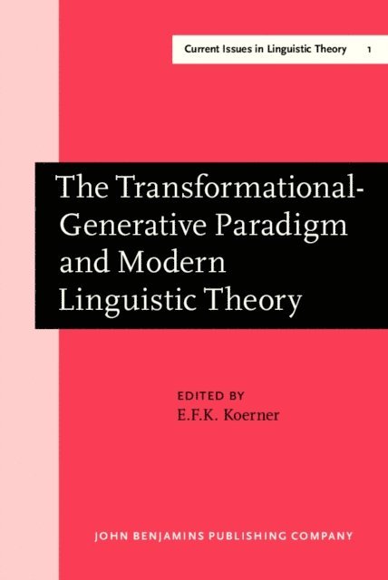 Koerner E.F.K. Koerner - Transformational-Generative Paradigm and Modern Linguistic Theory, E-bok