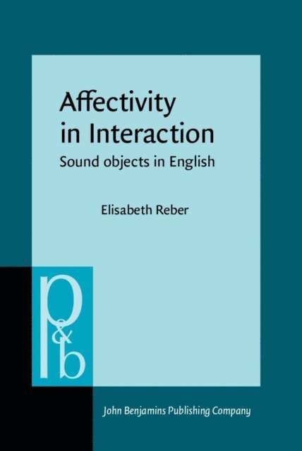 Reber Elisabeth Reber - Affectivity in Interaction, E-bok