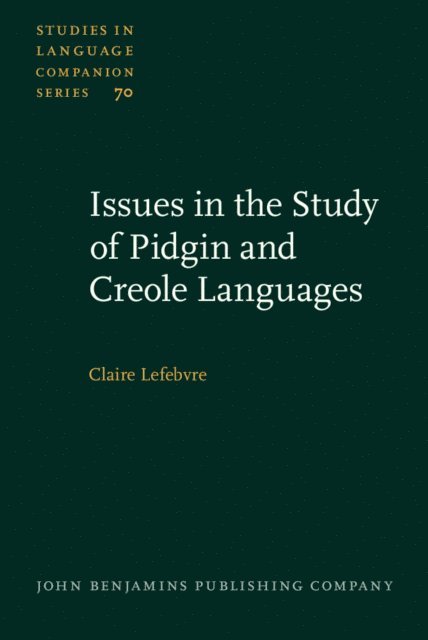 Lefebvre Claire Lefebvre - Issues in the Study of Pidgin and Creole Languages, E-bok