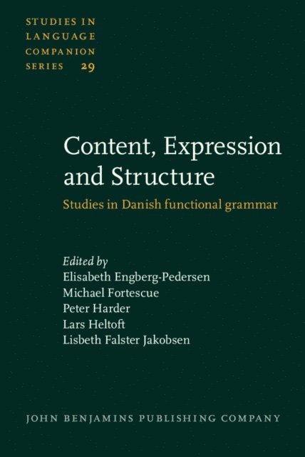 Jakobsen Lisbeth Falster Jakobsen, Heltoft Lars Heltoft, Harder Peter Harder, Fortescue Michael Fortescue, Engberg-Pedersen Elisabeth Engberg-Pedersen - Content, Expression and Structure, E-bok