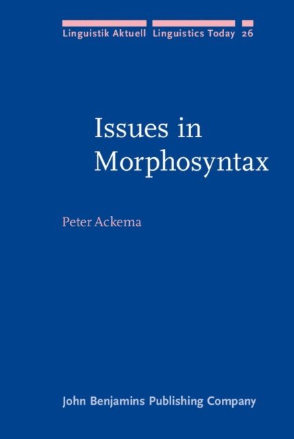Ackema Peter Ackema - Issues in Morphosyntax, E-bok
