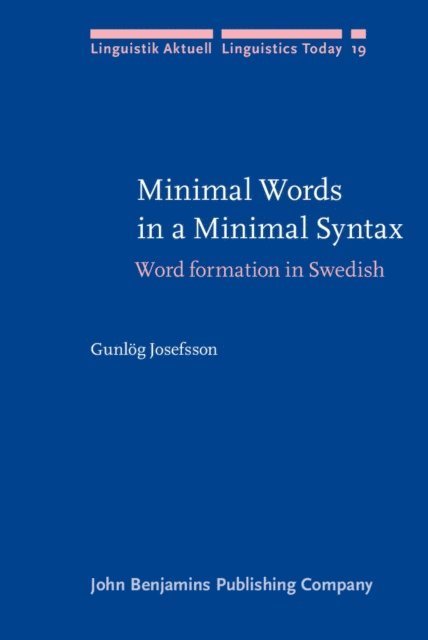 Josefsson Gunlog Josefsson - Minimal Words in a Minimal Syntax, E-bok