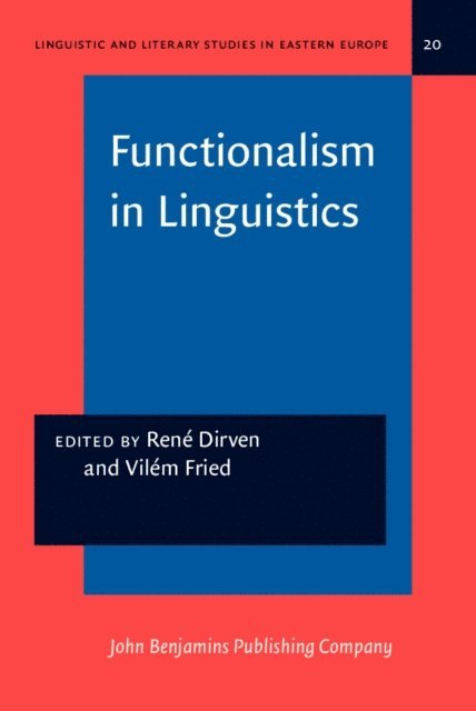 Fried Vilem Fried, Dirven Rene Dirven - Functionalism in Linguistics, E-bok
