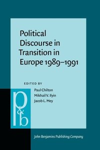 Political Discourse in Transition in Europe 1989-1991