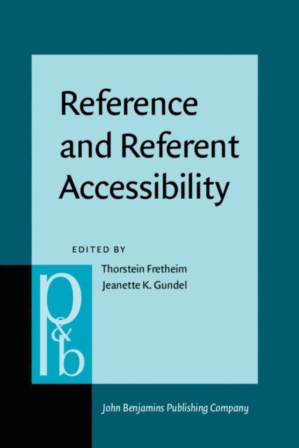 Gundel Jeanette K. Gundel, Fretheim Thorstein Fretheim - Reference and Referent Accessibility, E-bok