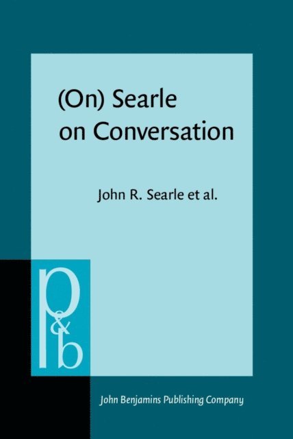 Verschueren Jef Verschueren, Parret Herman Parret, Searle John R. Searle - (On) Searle on Conversation, E-bok