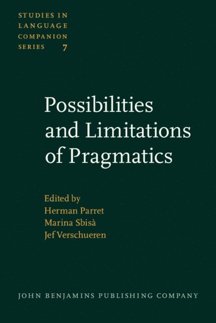 Verschueren Jef Verschueren, Sbisa Marina Sbisa, Parret Herman Parret - Possibilities and Limitations of Pragmatics, E-bok
