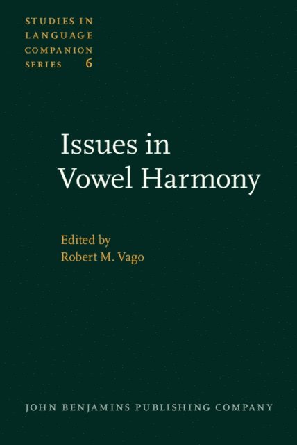 Vago Robert M. Vago - Issues in Vowel Harmony, E-bok