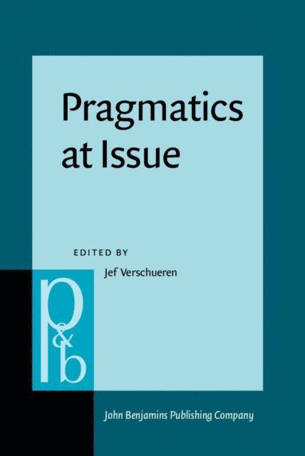 Jef Verschueren - Pragmatics at Issue, E-bok