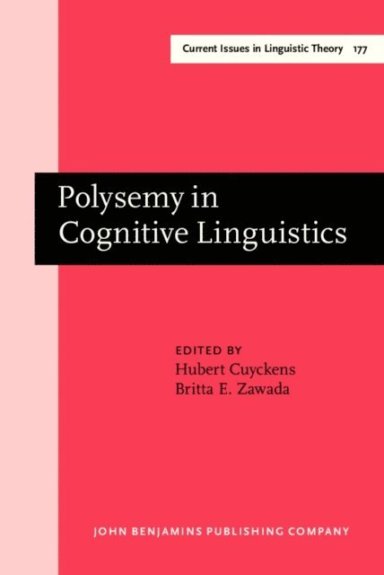 Zawada Britta E. Zawada, Cuyckens Hubert Cuyckens - Polysemy in Cognitive Linguistics, E-bok