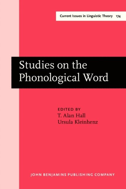 Kleinhenz Ursula Kleinhenz, Hall Tracy Alan Hall - Studies on the Phonological Word, E-bok