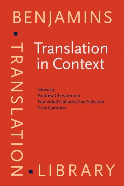 Gambier Yves Gambier, Gallardo San Salvador Natividad Gallardo San Salvador, Chesterman Andrew Chesterman - Translation in Context, E-bok