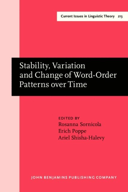 Shisha-Halevy Ariel Shisha-Halevy, Poppe Erich Poppe, Sornicola Rosanna Sornicola - Stability, Variation and Change of Word-Order Patterns over Time, E-bok