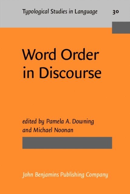 Noonan Michael Noonan, Downing Pamela A. Downing - Word Order in Discourse, E-bok