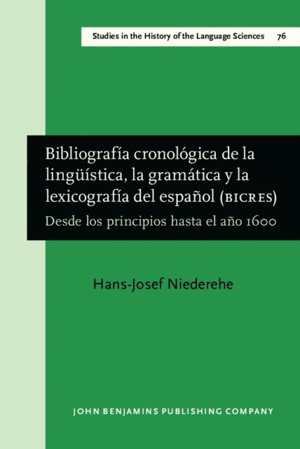 Niederehe Hans-Josef Niederehe - Bibliografía cronológica de la lingüística, la gramática y la lexicografía del español (BICRES), E-bok
