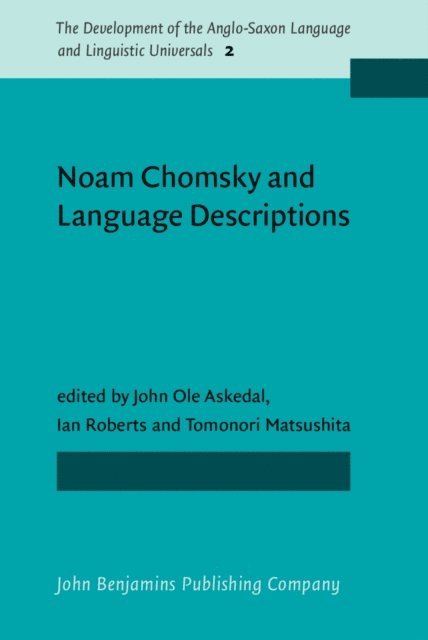 Matsushita Tomonori Matsushita, Roberts Ian Roberts, Askedal John Ole Askedal - Noam Chomsky and Language Descriptions, E-bok