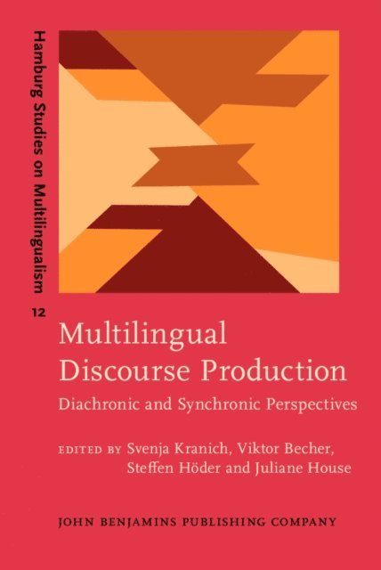 House Juliane House, Hoder Steffen Hoder, Becher Viktor Becher, Kranich Svenja Kranich - Multilingual Discourse Production, E-bok