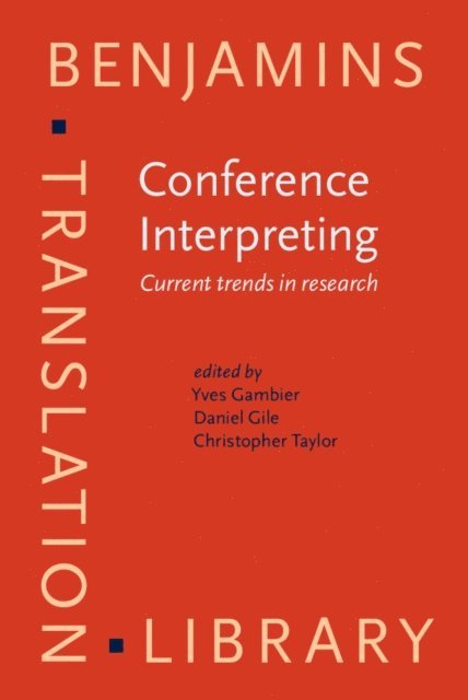 Taylor Christopher Taylor, Gile Daniel Gile, Gambier Yves Gambier - Conference Interpreting, E-bok