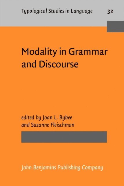 Fleischman Suzanne Fleischman, Bybee Joan L. Bybee - Modality in Grammar and Discourse, E-bok