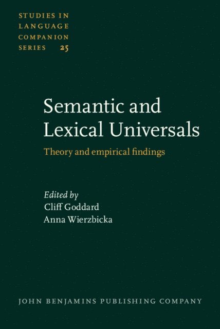 Anna (Australian National University) Wierzbicka, Cliff (Australian National University) Goddard - Semantic and Lexical Universals, E-bok