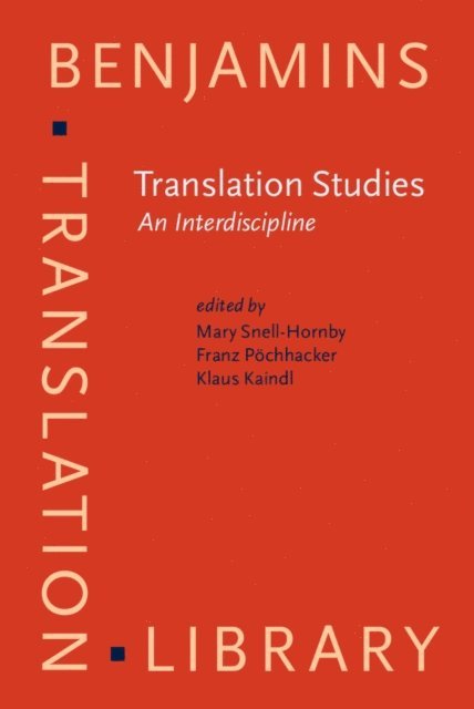 Kaindl Klaus Kaindl, Pochhacker Franz Pochhacker, Snell-Hornby Mary Snell-Hornby - Translation Studies: An Interdiscipline, E-bok