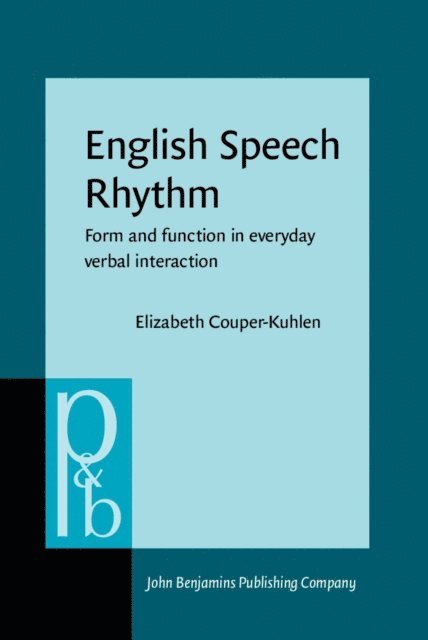 Elizabeth (University of Konstanz) Couper-Kuhlen - English Speech Rhythm, E-bok