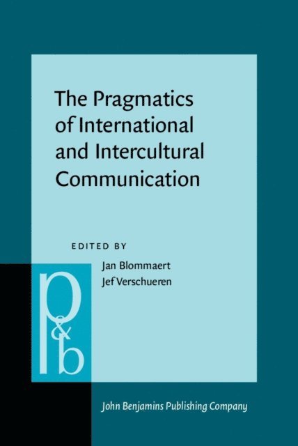 Jef Verschueren, † Blommaert, Jan - The Pragmatics of International and Intercultural Communication, E-bok
