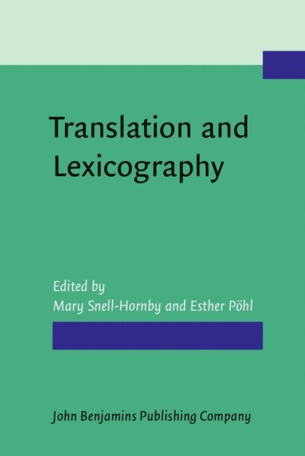 Pohl Esther Pohl, Snell-Hornby Mary Snell-Hornby - Translation and Lexicography, E-bok