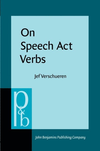 Jef Verschueren - On Speech Act Verbs, E-bok