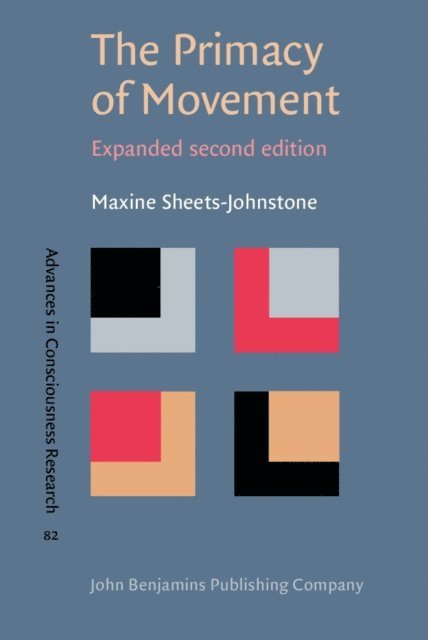 Sheets-Johnstone Maxine Sheets-Johnstone - Primacy of Movement, E-bok. Tillgänglighet: Lägg i varukorg