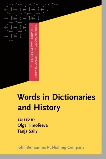 Saily Tanja Saily, Timofeeva Olga Timofeeva - Words in Dictionaries and History, E-bok