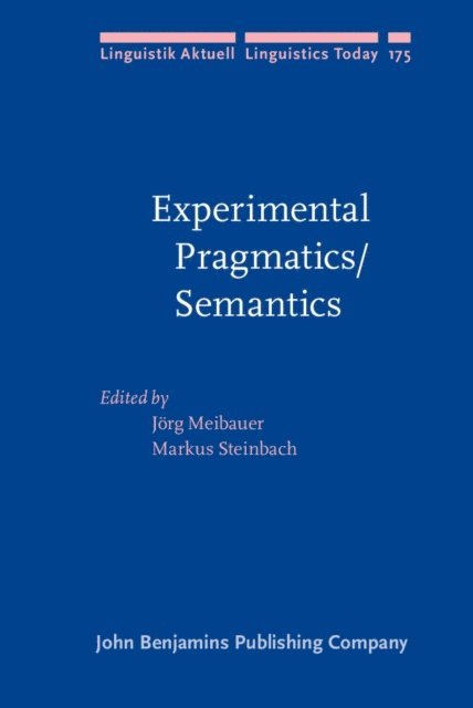 Steinbach Markus Steinbach, Meibauer Jorg Meibauer - Experimental Pragmatics/Semantics, E-bok