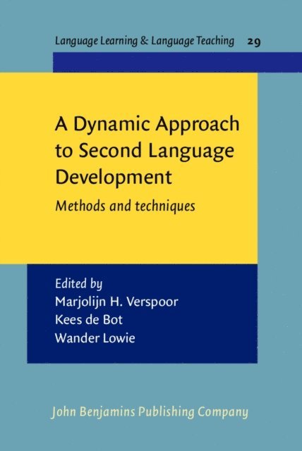 Lowie Wander Lowie, Bot Kees de Bot, Verspoor Marjolijn H. Verspoor - Dynamic Approach to Second Language Development, E-bok