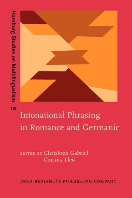 Lleo Conxita Lleo, Gabriel Christoph Gabriel - Intonational Phrasing in Romance and Germanic, E-bok