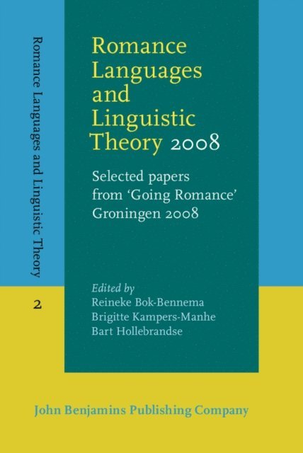 Hollebrandse Bart Hollebrandse, Kampers-Manhe Brigitte Kampers-Manhe, Bok-Bennema Reineke Bok-Bennema - Romance Languages and Linguistic Theory 2008, E-bok