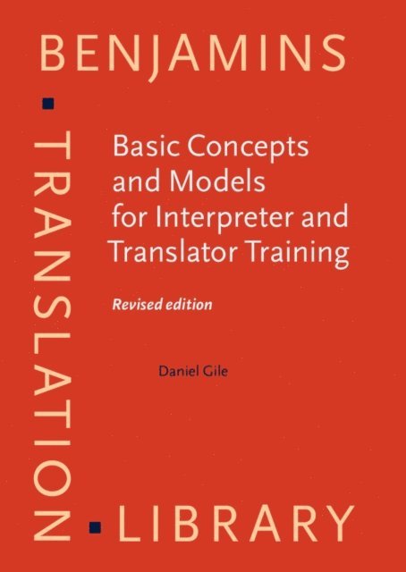 Gile Daniel Gile - Basic Concepts and Models for Interpreter and Translator Training, E-bok