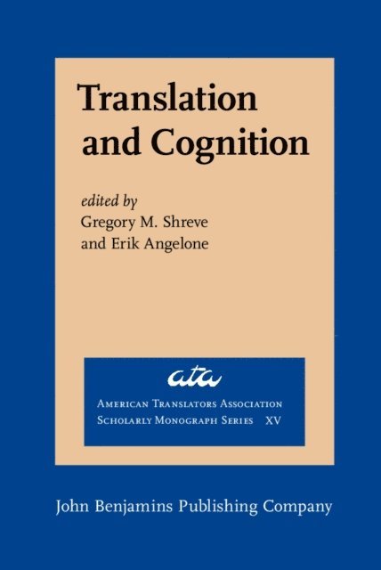 Angelone Erik Angelone, Shreve Gregory M. Shreve - Translation and Cognition, E-bok
