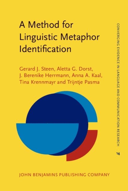 Pasma Tryntje Pasma, Krennmayr Tina Krennmayr, Kaal Anna A. Kaal, Herrmann J. Berenike Herrmann, Dorst Aletta G. Dorst, Steen Gerard J. Steen - Method for Linguistic Metaphor Identification, E-bok