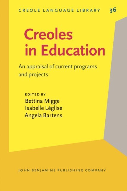 Bartens Angela Bartens, Leglise Isabelle Leglise, Migge Bettina Migge - Creoles in Education, E-bok