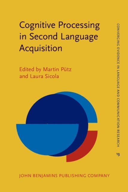 Sicola Laura Sicola, Putz Martin Putz - Cognitive Processing in Second Language Acquisition, E-bok