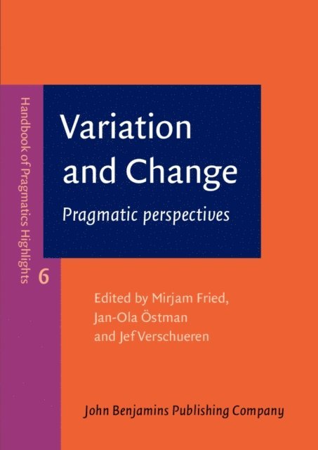 Verschueren Jef Verschueren, Ostman Jan-Ola Ostman, Fried Mirjam Fried - Variation and Change, E-bok