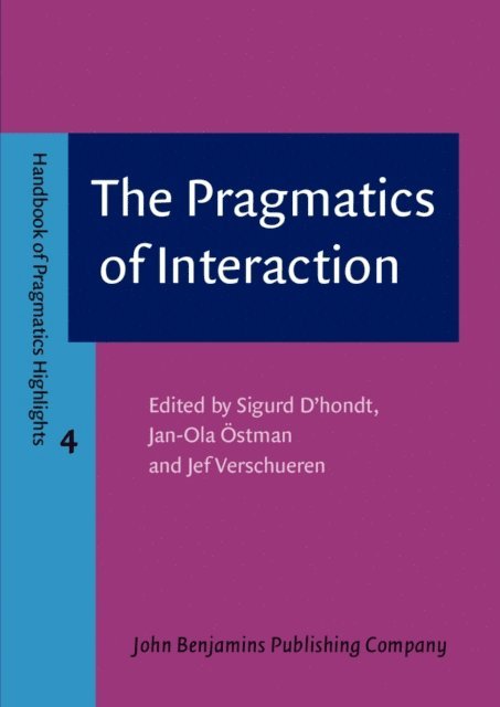 Verschueren Jef Verschueren, Ostman Jan-Ola Ostman, D'hondt Sigurd D'hondt - Pragmatics of Interaction, E-bok