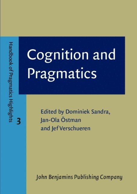 Verschueren Jef Verschueren, Ostman Jan-Ola Ostman, Sandra Dominiek Sandra - Cognition and Pragmatics, E-bok
