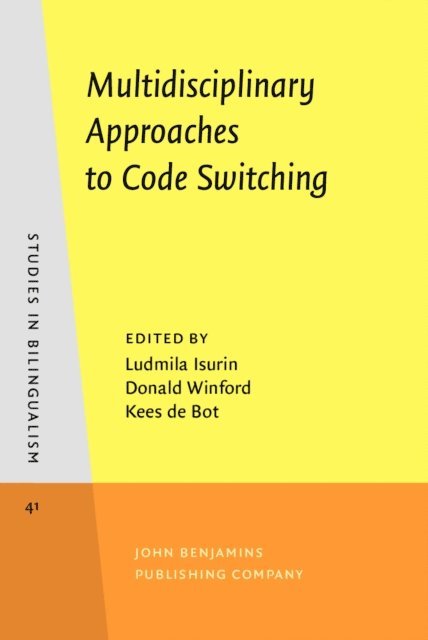 Bot Kees de Bot, Winford Donald Winford, Isurin Ludmila Isurin - Multidisciplinary Approaches to Code Switching, E-bok