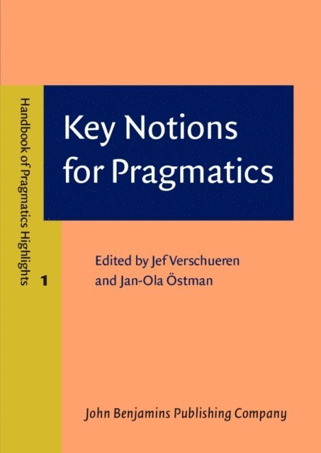 Ostman Jan-Ola Ostman, Verschueren Jef Verschueren - Key Notions for Pragmatics, E-bok