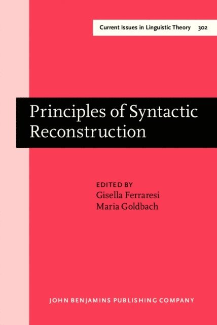 Goldbach Maria Goldbach, Ferraresi Gisella Ferraresi - Principles of Syntactic Reconstruction, E-bok