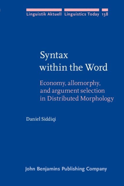 Siddiqi Daniel Siddiqi - Syntax within the Word, E-bok