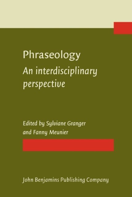 Meunier Fanny Meunier, Granger Sylviane Granger - Phraseology, E-bok